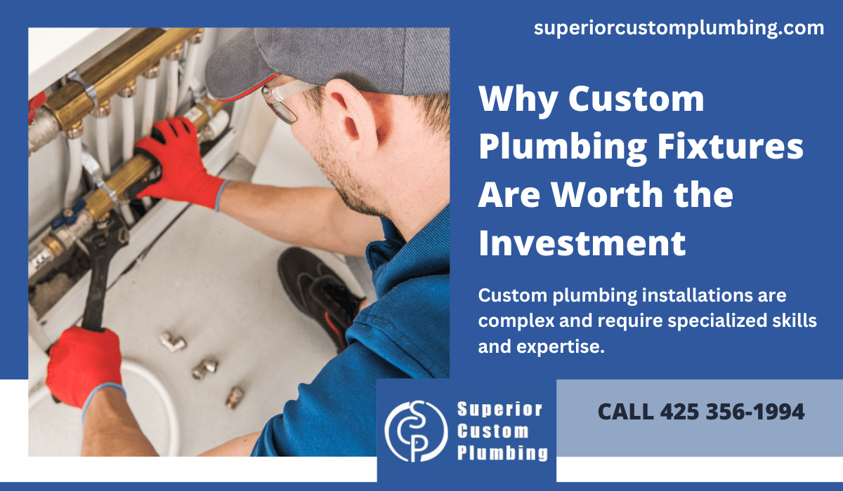Why Custom Plumbing Fixtures Are Worth the Investment